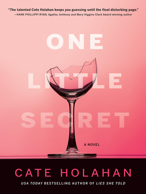 Title details for One Little Secret by Cate Holahan - Available